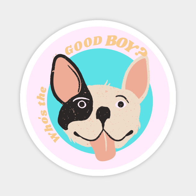 Who's the Good Boy? Magnet by Moshi Moshi Designs